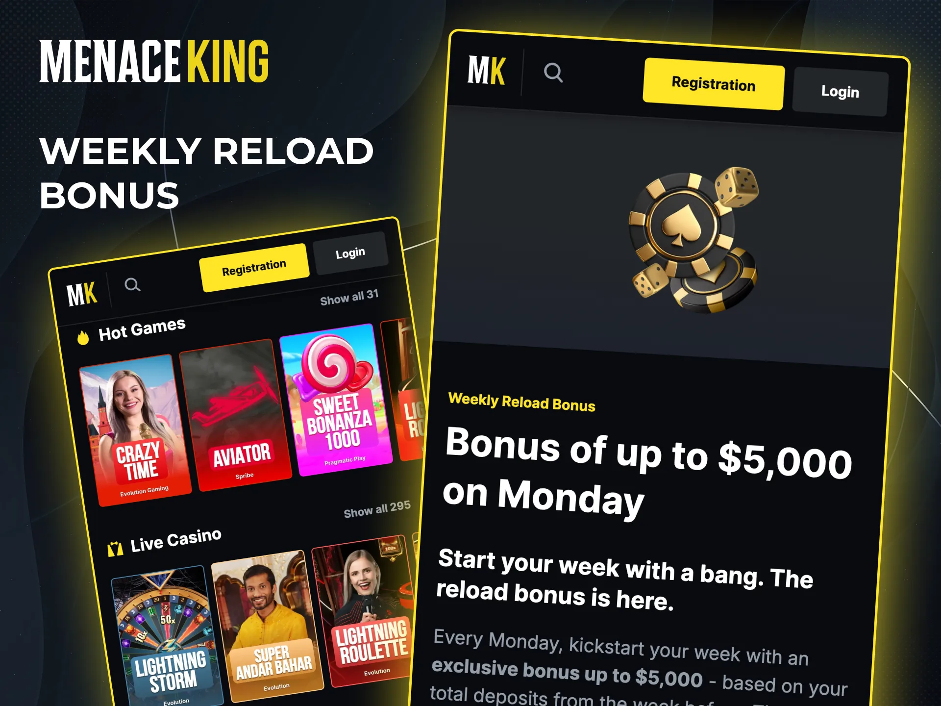 Menace King rewards active players weekly with a 10% deposit bonus.