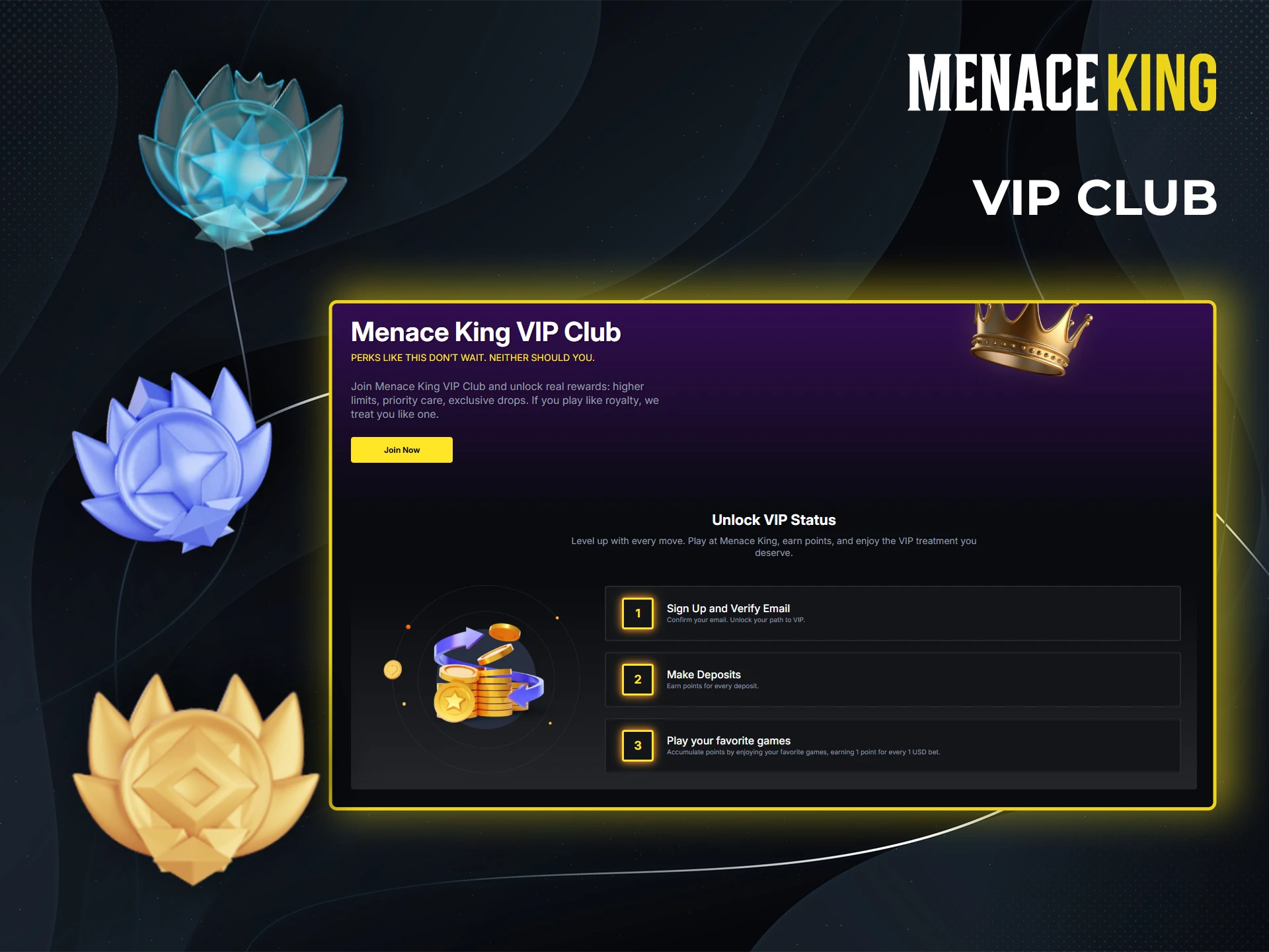 Join the Menace King VIP Club to get even more rewards for your activity.